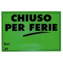 CARTELLI CHIUSO PER FERIE 23HX33CM CF DA 25 PZ